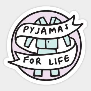 Pyjamas For Life Sticker